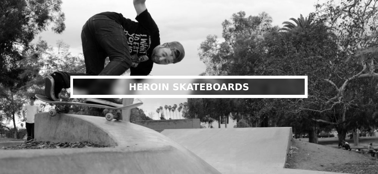 Обзор Heroin Skateboards